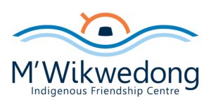 M'Wikwedong Indigenous Friendship Centre